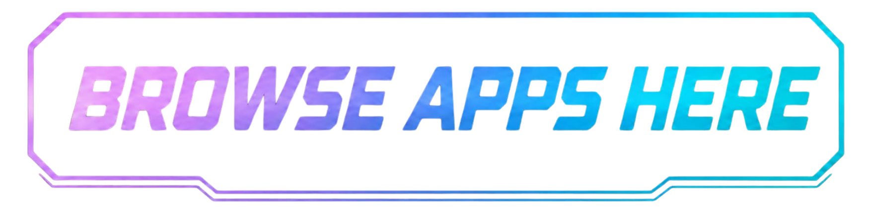 Browse Apps Here